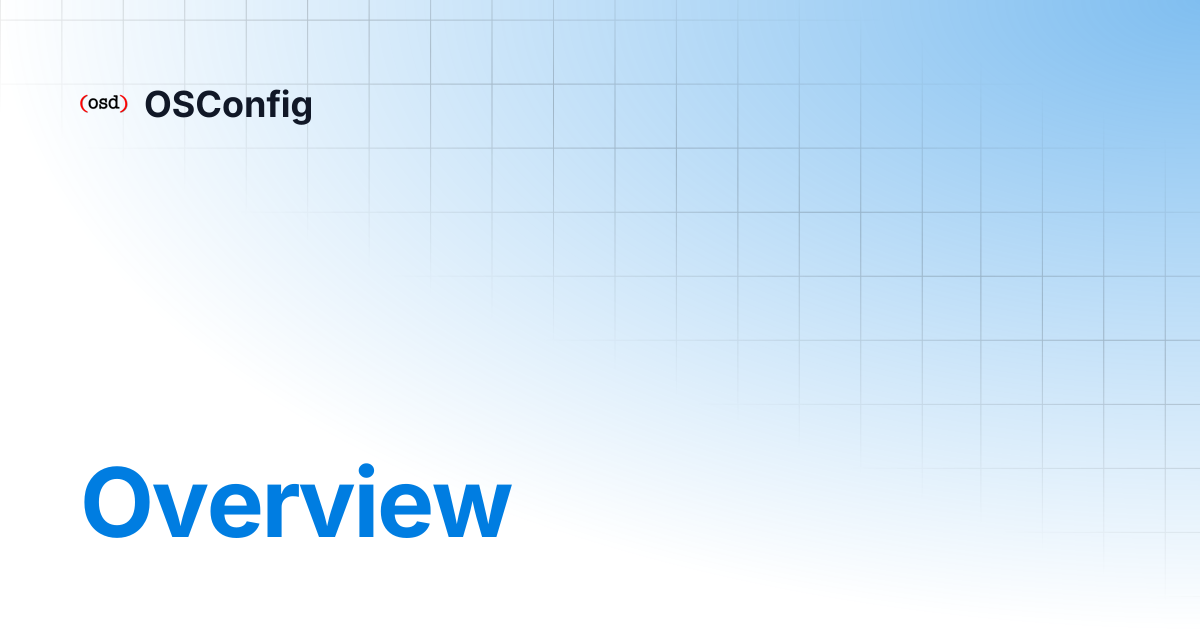 Overview | OSConfig